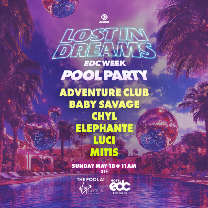 Adventure Club, MitiS, Elephante, and more! – Lost in Dreams Pool Party